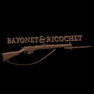 Bayonet and Ricochet